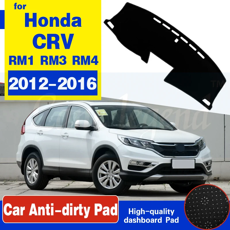 

For Honda CRV 2012~2016 Anti-Slip Mat Dashboard Cover Pad Sunshade Dashmat Protect Car Carpet Accessories CR-V RM1 RM3 RM4