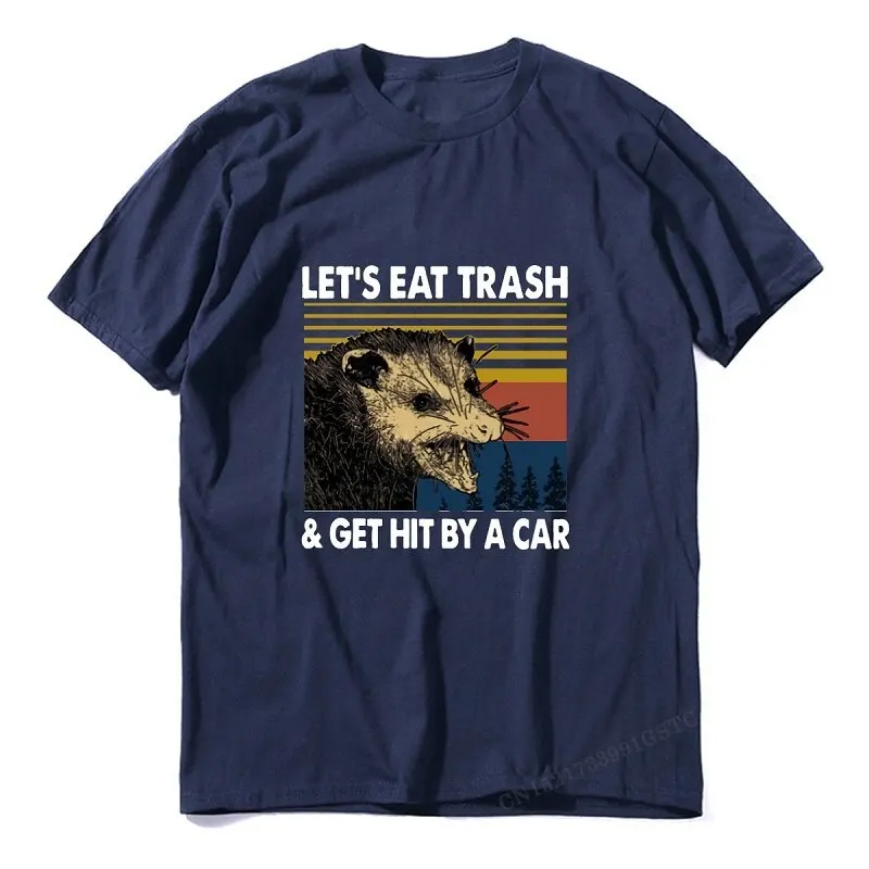 Raccoon Let's Eat Trash Get Hit By A Car Vintage Tshirts Men Sport Premium Cotton T-Shirt Fashion European Unisex Women