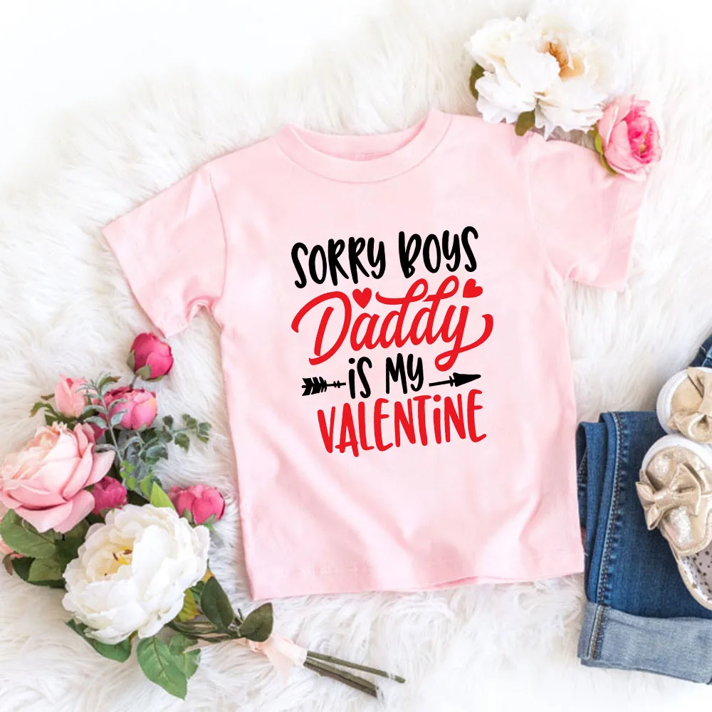 Sorry Boys Daddy Is My Valentine Children Tshirts Valentine's Day Boys Girls T-shirt Holidays Tops Tee Shirts Valentine's Gift