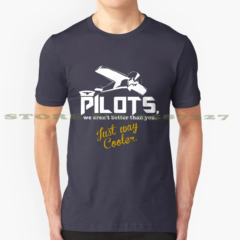 Pilots , Not Better Just Cooler 100% Cotton T-Shirt Aviation Flight Flying Pilot Eagle Aircraft Warbird Oshkosh Aeronautics