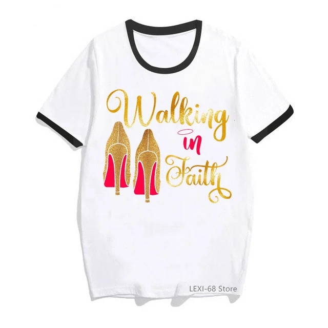 Golden Walking In Faith Graphic Print T-Shirt Women'S Clothing High Heel Shoes T Shirt Femme Summer Style Tshirt Female