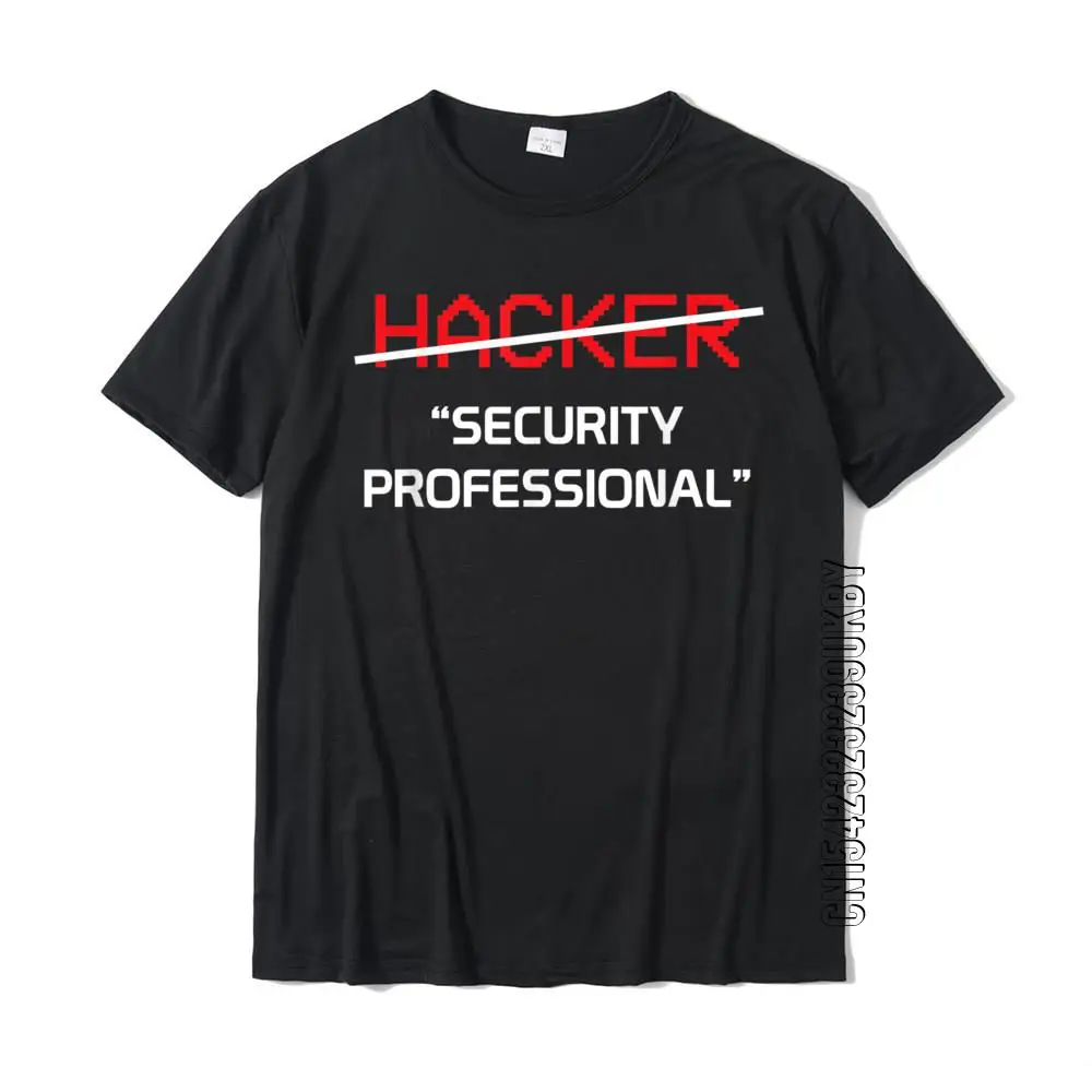 Hacker Security Professional Funny Programmer Gift T-Shirt Cotton Summer Tops T Shirt Fashionable Men Top T-Shirts Normal