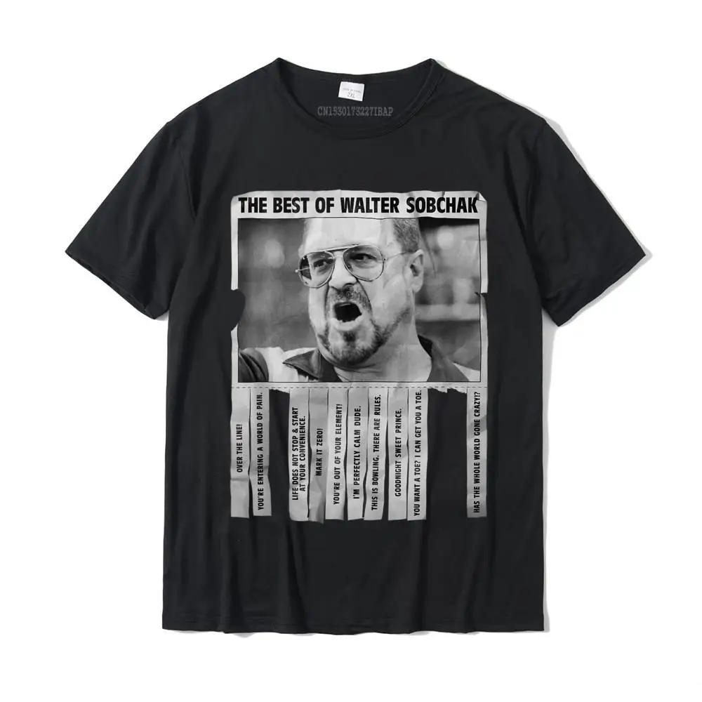 The Big Lebowski Best Quotes Of Walter Sobchak Poster Harajuku New Coming Birthday Tops T Shirt Cotton T Shirts for Men Slim Fit