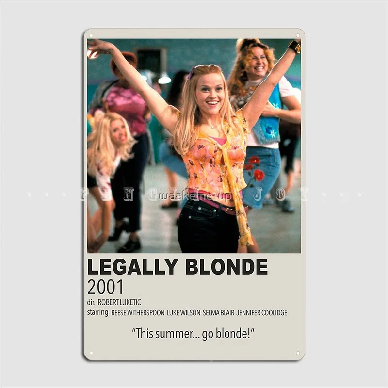 Legally Blonde Fanmade Metal Plaque Poster Wall Pub Pub Garage Designing Wall Decor Tin Sign Poster