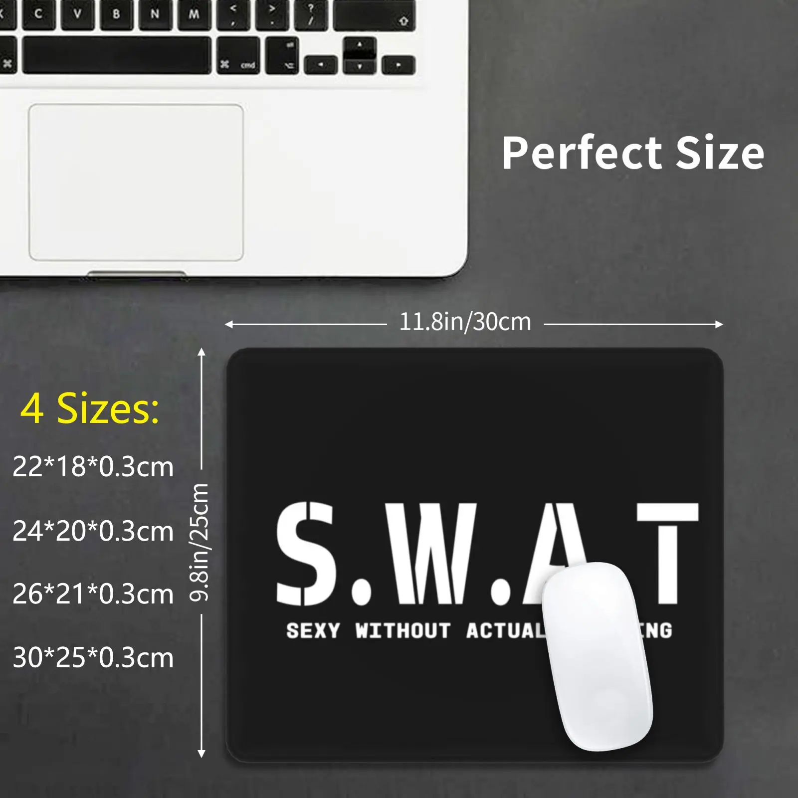 Sexy Swat Mouse Pad DIY Print Funny Fbi Swat S W A T Laughs Sexy Costume Without Trying Police