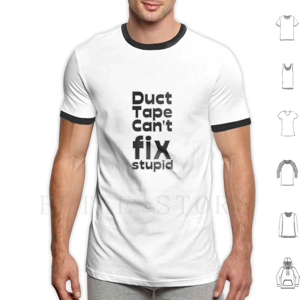 Duct Tape Can't Fix Stupid T Shirt DIY Big Size 100% Cotton Duct Tape Cant Fix Stupid Blonde Womens Female Humorous Funny