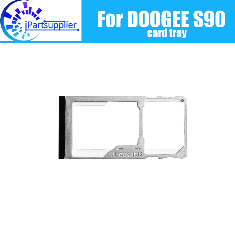 DOOGEE S90 Card Tray Holder 100% Original New High Quality SIM Card Tray Sim Card Slot Holder Repalcement for S90