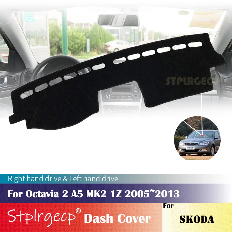 

for Skoda Octavia 2 A5 MK2 1Z 2005~2013 Anti-Slip Dashboard Cover Protective Pad Car Accessories Sunshade Carpet 2012 2011 2010