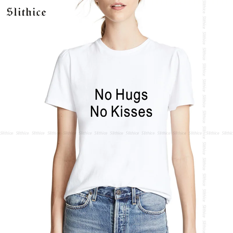 No Hugs No Kisses Hipster Women T-shirts Casual Top Summer clothes Streetwear White Black tshirt for lady Camiseta Feminina