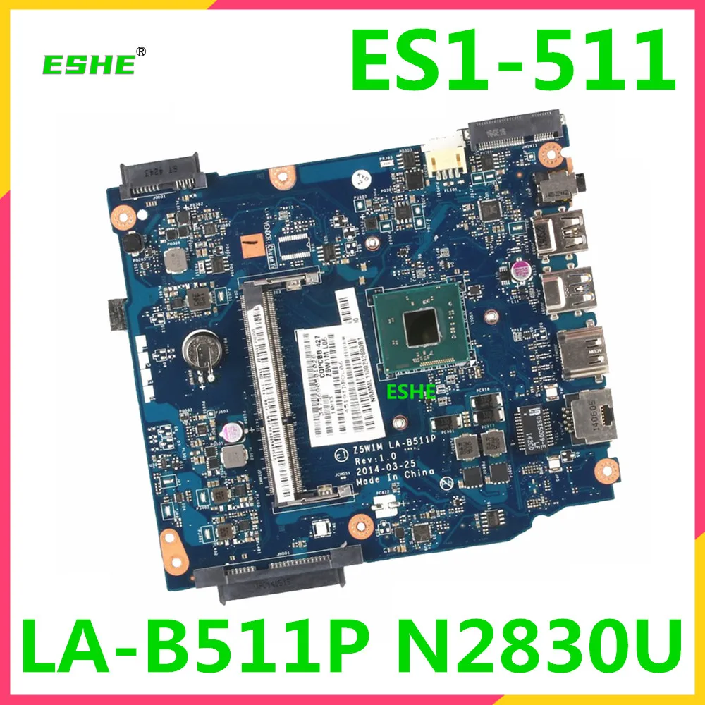 Z5W1M LA-B511P Motherboard For Acer Aspire ES1-511 Laptop Motherboard NBMML11002 With N2830U N3530U DDR3 100% test work