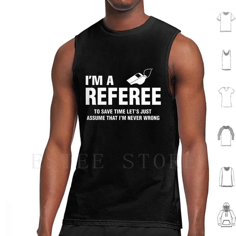 I'm A Referee Tank Tops Vest Sleeveless Im A Referee Referee Referee Top Referee Love Referee Referee Jobs My Referee