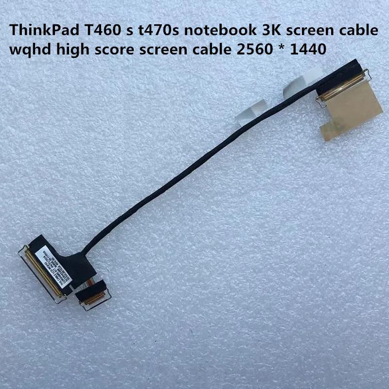 The original screen cable is specially used for hinkpad T460 s t470s notebook 3K screen wqhd high score screen cable 2560 * 1440