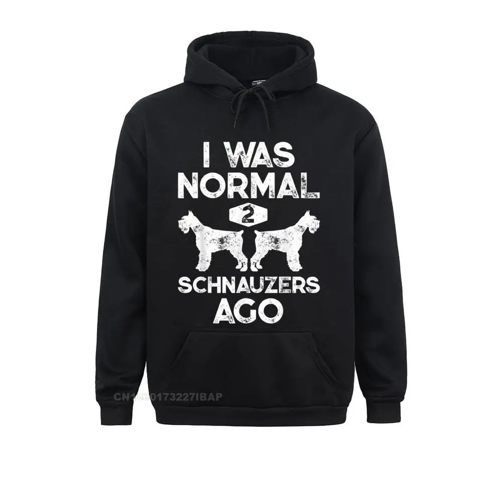 I Was Normal 2 Schnauzers Ago Funny Dog Lover Men Women Hoodie Novelty Fall Hoodies For Adult Company Cartoon