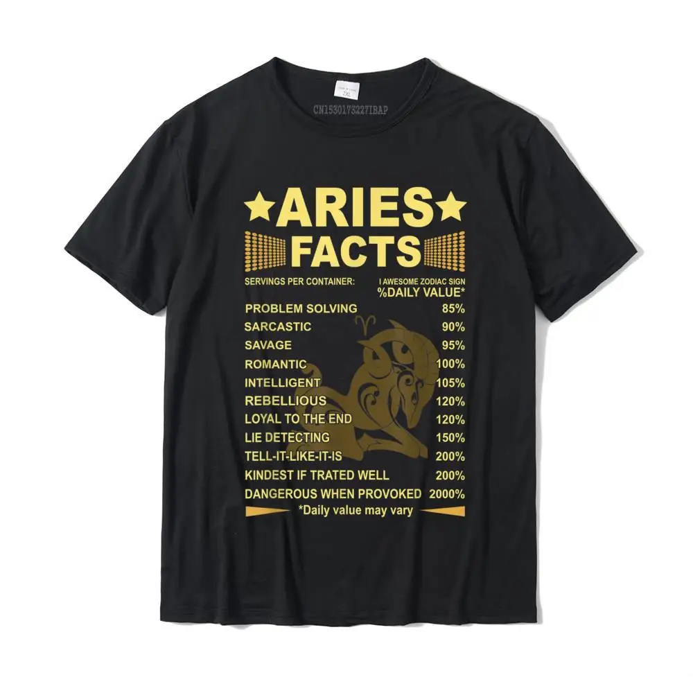 Aries Facts Zodiac Funny Aries Birthday Gift Tee T-Shirt Tops T Shirt Faddish Leisure Cotton Men Top T-Shirts Leisure