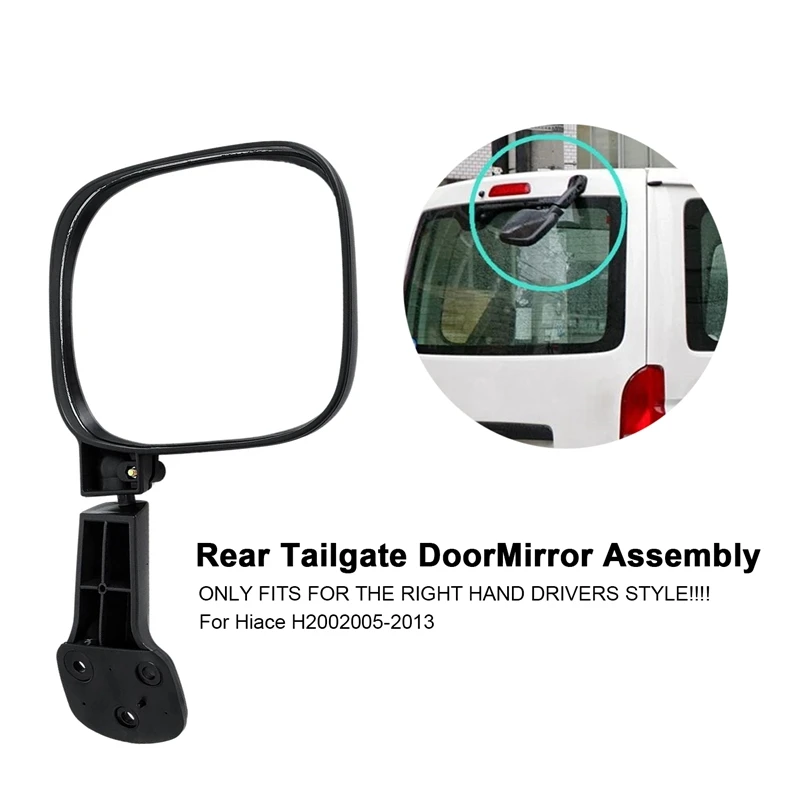 Black Rear Tailgate Door Mirror Assembly Car Exterior Parts for Toyota Hiace H200 2005-2013 for RHD DRIVERS