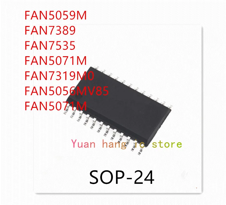 

FAN5059M FAN7389 FAN7535 FAN5071M FAN7319M0 FAN5056MV85 FAN5071M IC, 10 шт.