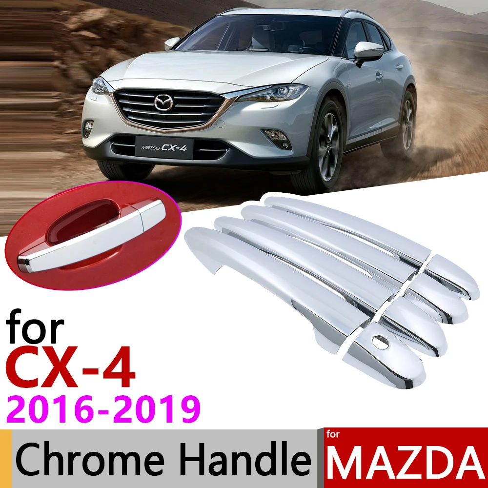 

for Mazda CX-4 CX 4 2016~2019 Luxurious Chrome Exterior Door Handle Cover Car Accessories Stickers Trim Set of 4Door 2017 2018