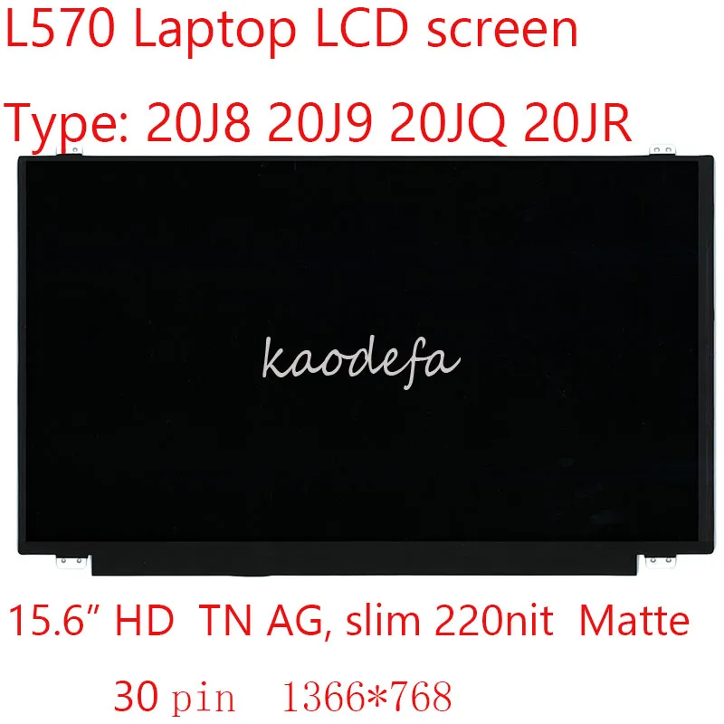 

L570 LCD screen For Thinkpad L570 Laptop 20J8 20J9 20JQ 20JR FRU 00UR896 01EN016 01EN013 00HT624 00NY640 15.6" HD ,30pin Matte