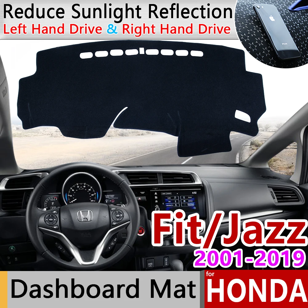 for Honda Fit Shuttle Jazz 2001~2019 Dashboard Mat Cover Pad Sunshade Dashmat Protect Car Carpet Accessories GD4 GE6 GK5 Cushion