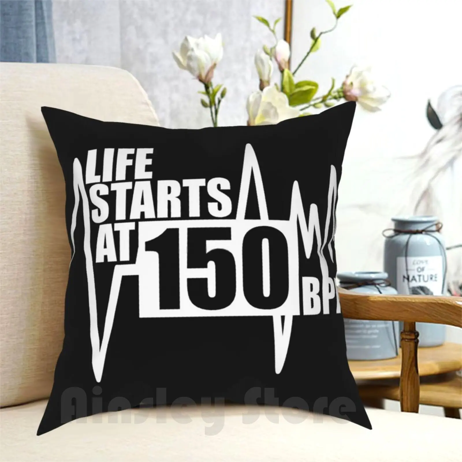 Life Starts At 150 Bpm Pillow Case Printed Home Soft Throw Pillow Hardstyle Rawstyle Hardcore Hard Dance Hard Dance