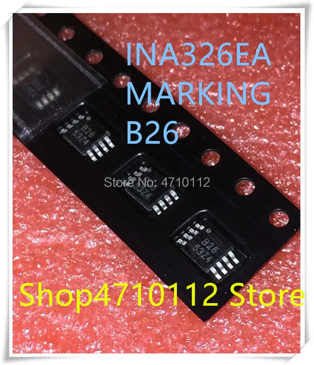 

Новинка 10 шт./лот INA326EA INA326 маркировка B26 MSOP-8 IC