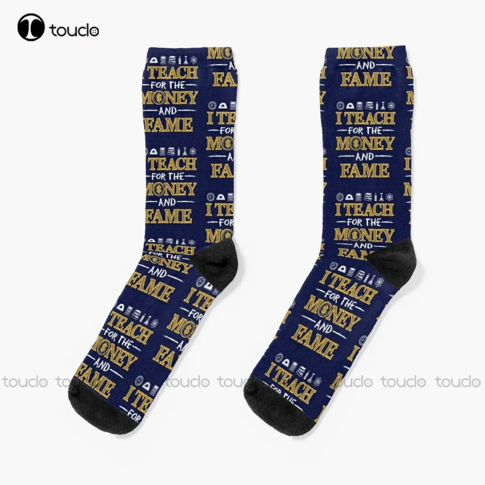 

I Teach For The Money And Fame Sarcastic Teaching Gifts Socks Womens Winter Socks Thanksgiving Christmas New Year Gift Custom