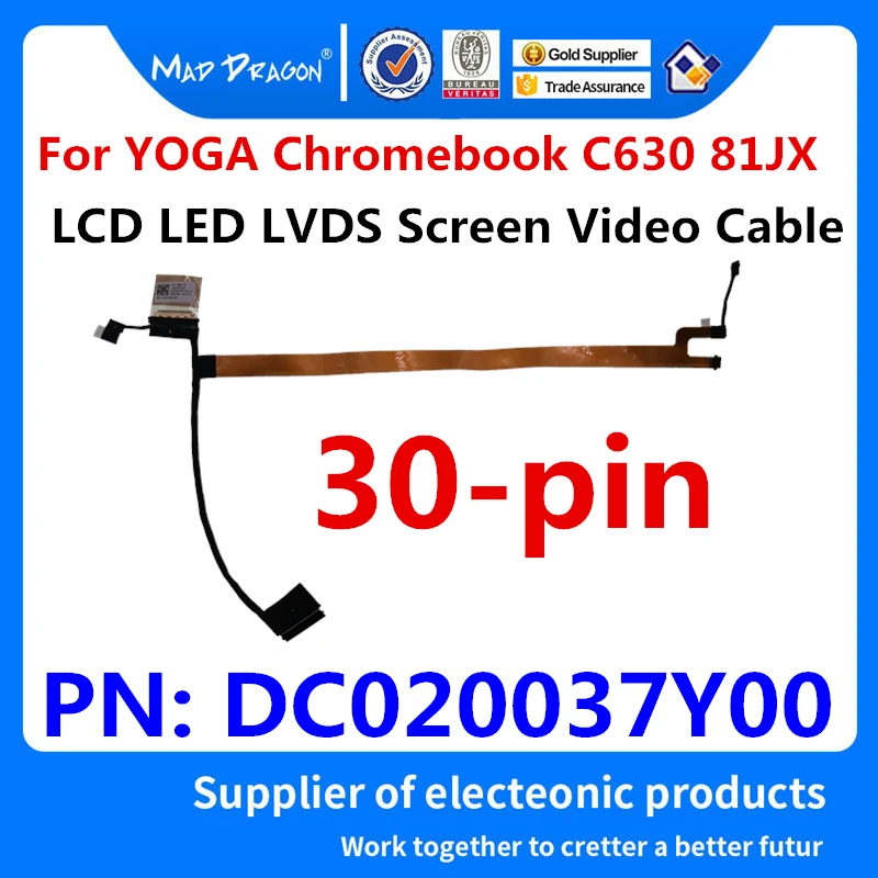 

NEW original Laptop LCD LED LVDS Screen Video Cable For Lenovo YOGA Chromebook C630 81JX LCD DISPLAY CABLE DC020037Y00 30-pin