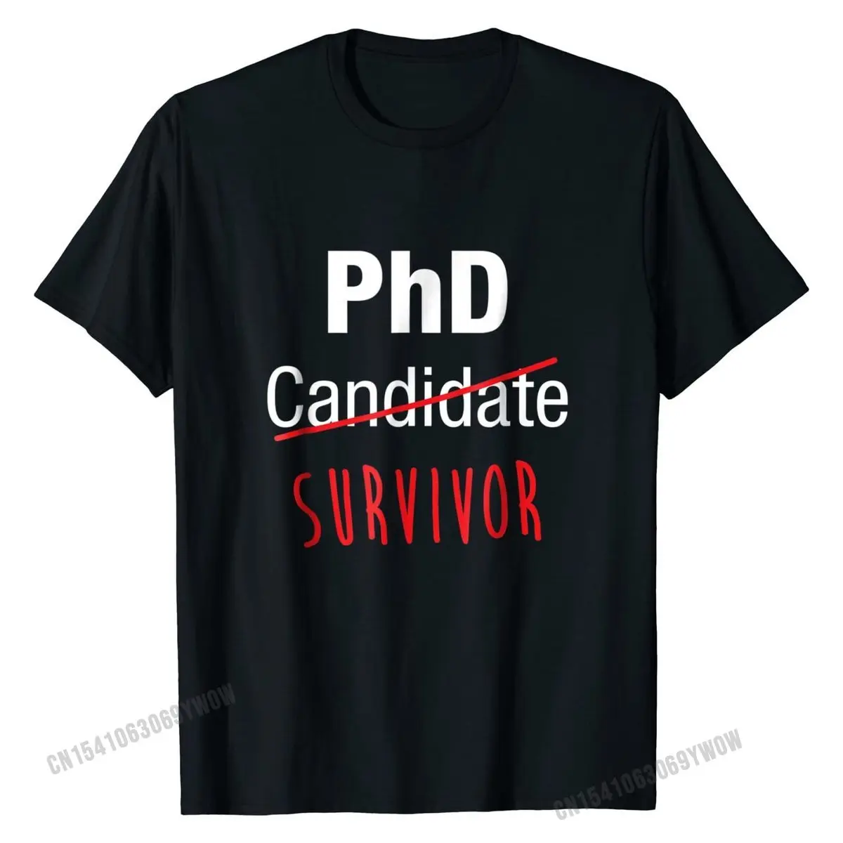 PhD Candidate Survivor Shirt, Funny Cute PhD Graduation Gift Cotton Mens Tops & Tees Normal Tshirts Funny Hot Sale