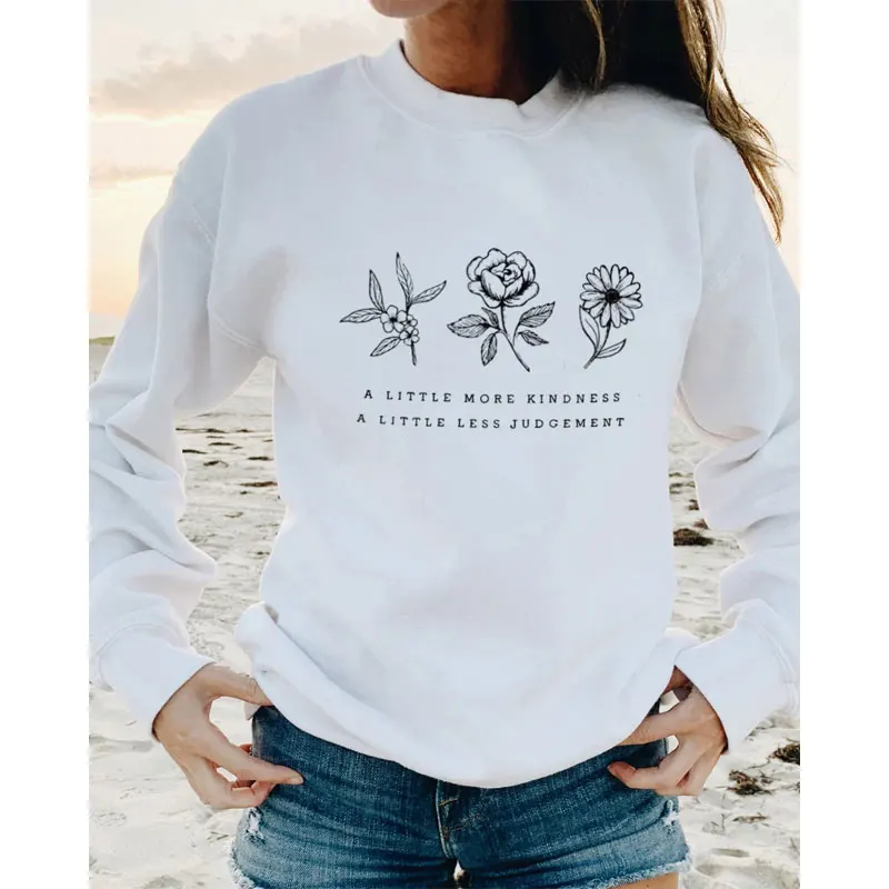 A Little More Kindness A Little Less Judgement Sweatshirts Women Flower Save The Plant Pullovers Tops Stylish Quote Girl Hoodies