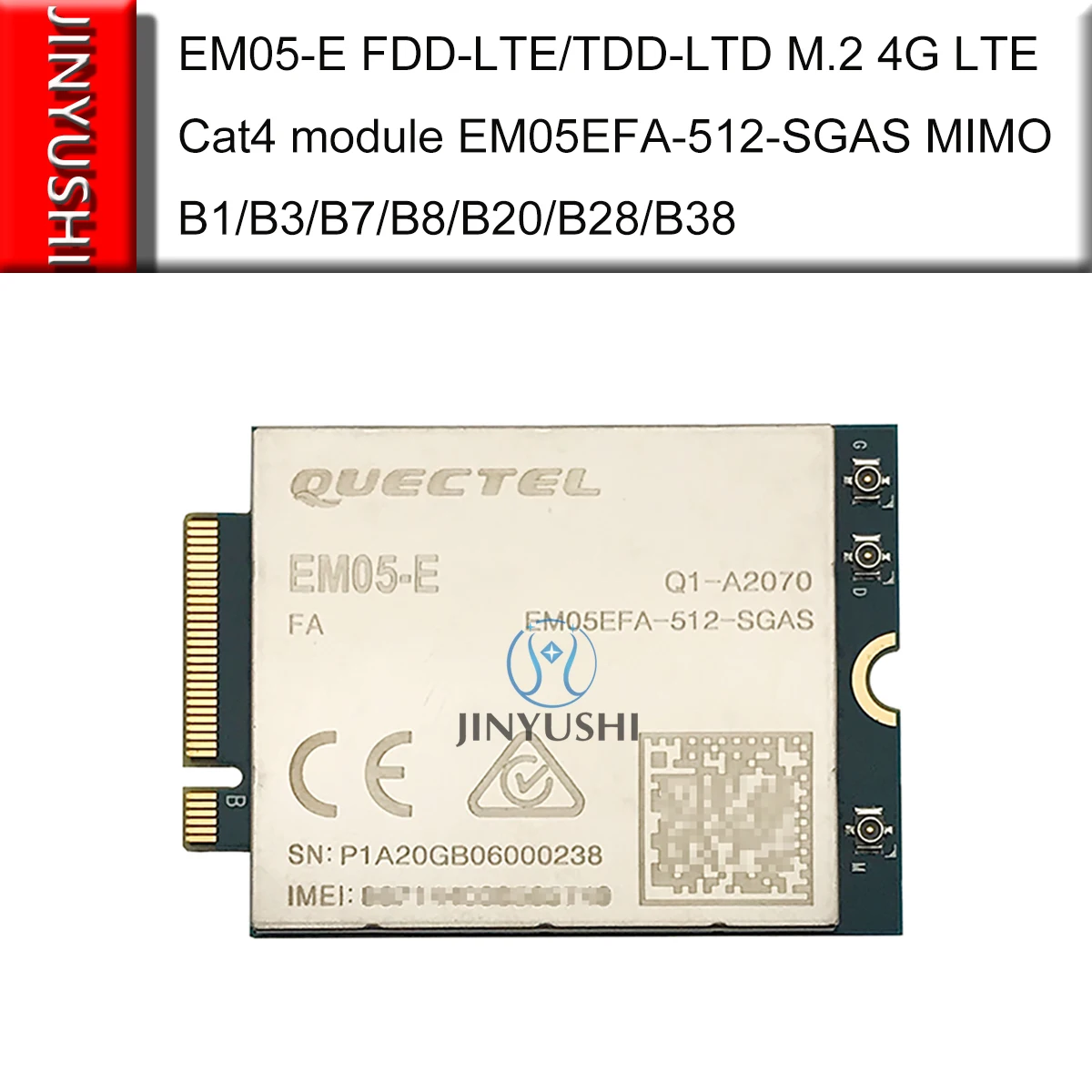 

Quectel EM05-E/FDD-LTE M.2 4G LTE Cat4 module TDD-LTD MIMO B1/B3/B7/B8/B20/B28/B38