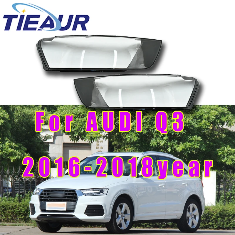 

TIEAUR Car Front Head Light Case For AUDI Q3 2016 2017 2018 Auto Headlight Cover Lamp Lens Glass Shell Headlamp Lampshade