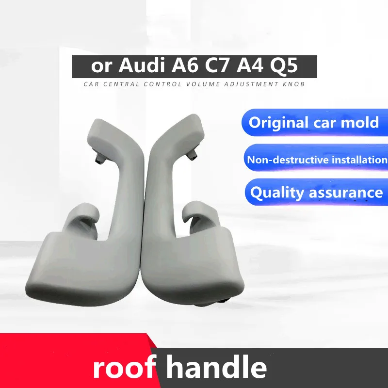 

Suitable for Audi A6 C7 A4 Q5 roof handle