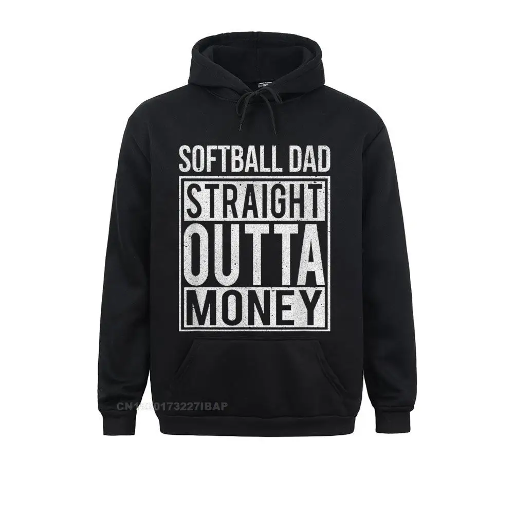 Mens Softball Dad Straight Outta Money Hoodie I Funny Pitch Gift PartyFitness Hoodies 2021 Hot Sale Hoods Men Sweatshirts