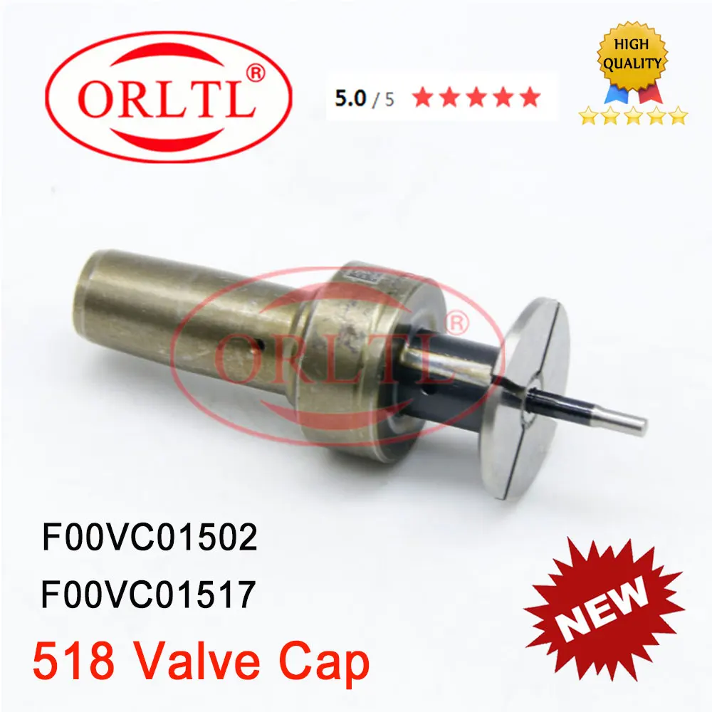 ORLTL F00VC01502 F00VC01517 Common Rail Injector valve 518 Valve Cap For 0445110369 0445110437 0445110646 0445110368