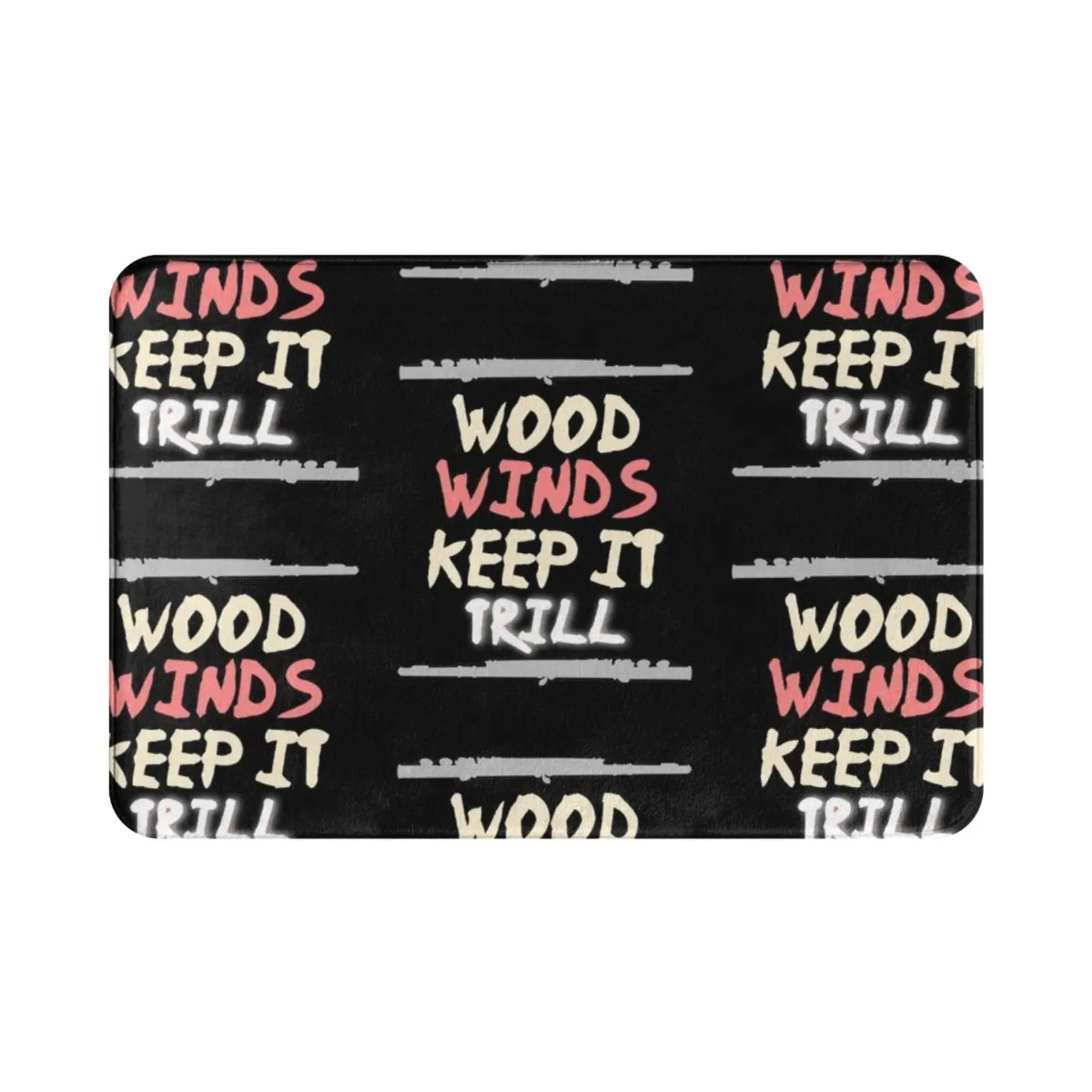 Wood Winds Keep It Trill Flute Instrument Gift Carpet Mat Rug Cushion Soft Non-Slip Flute Music Wind Instrument Orchestra