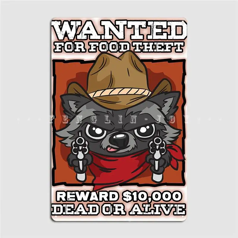 Wanted Racoon For Food Theft Metal Sign Cinema Cinema Living Room Classic Mural Painting Tin Sign Posters