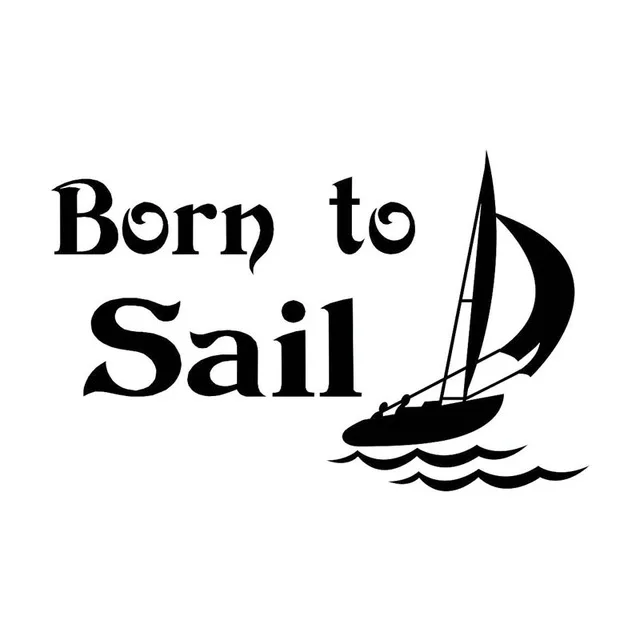 

20X12.7CM BORN TO SAIL Fashion Vinyl Decals Car-styling Car Sticker