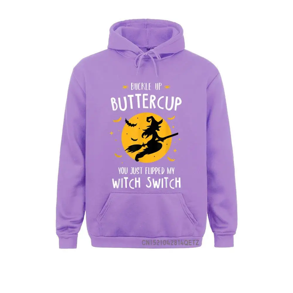 Buckle Up Buttercup You Just Flipped My Witch Switch Gift Chic Mens Funny Hoodies Sweatshirts Unique Long Sleeve Hoods