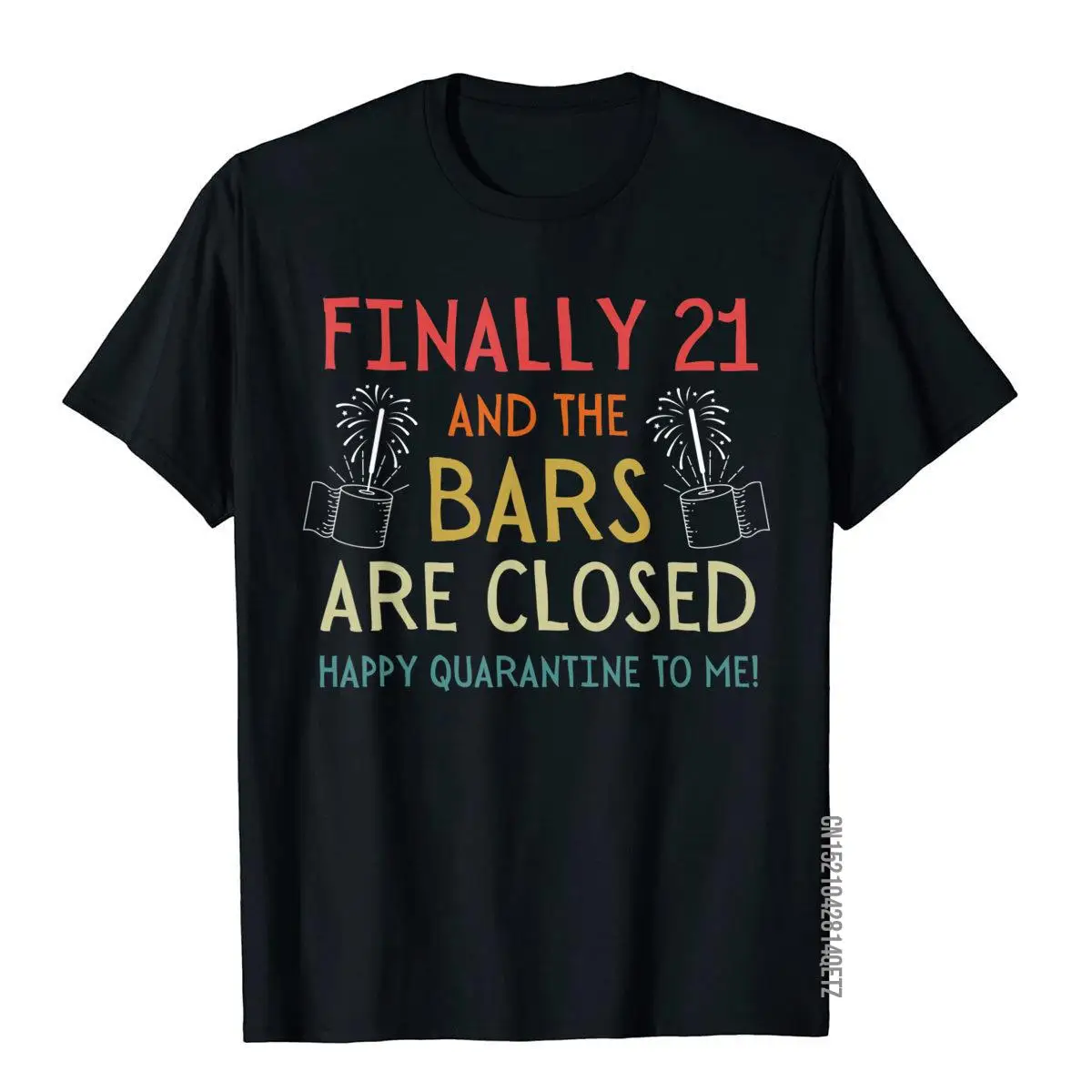 Finally 21 Years Old Closed Bars 21st Birthday Funny Gift T-Shirt Personalized Adult T Shirts Brand New Cotton & Tees Normcore