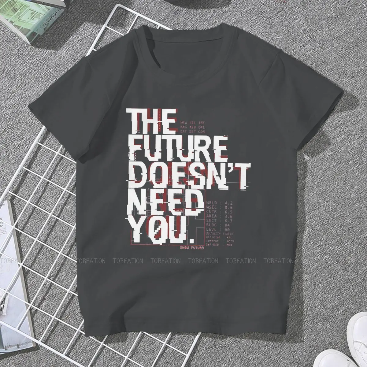 The Future Doesnt Need You Women TShirt Neuromancer Henry Dorsett Case Novel Crewneck Girls Tops 5XL Lady T Shirt Humor Gift