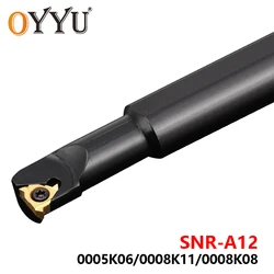 OYYU SNR SNR0005K06-A12 SNR0008K11-A12 SNR0008K08-A12 SNR0005 SNR0008 핸들 12mm 소형 헤드 스레딩 터닝 공구 홀더 CNC