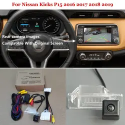 Car Rear View Camera For Nissan Kicks P15 2016 2017 2018 2019 Connect Original Factory Screen Backup Parking rearview Camera