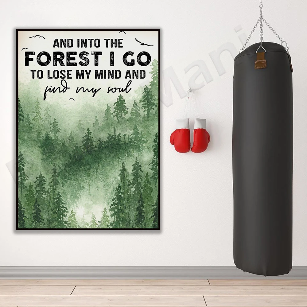 Walking into the forest, I go to lose my mind, find my soul poster, retro adventure poster canvas decoration
