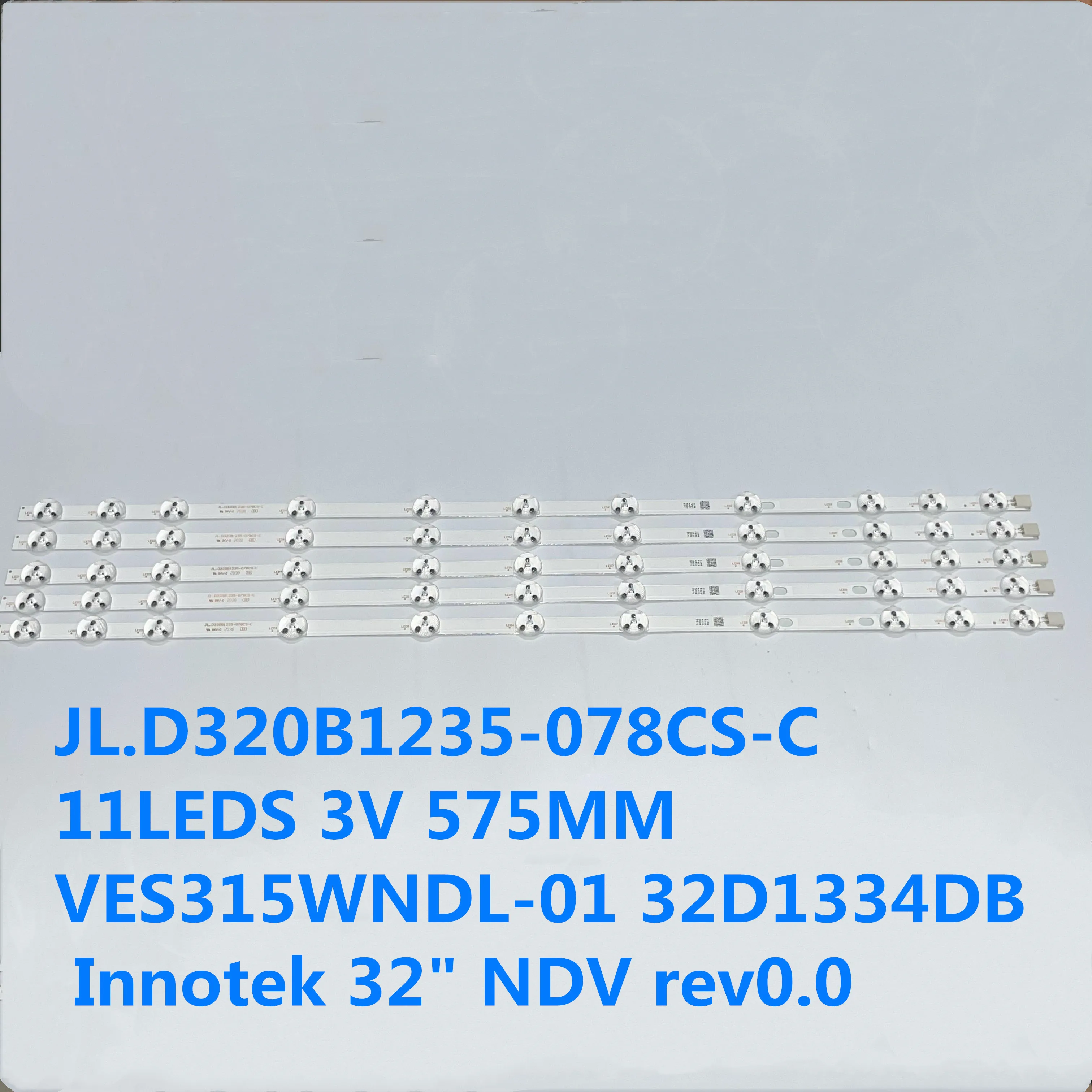 2 قطعة/الوحدة LED قطاع 11 المصابيح 3V 575 مللي متر JL.D320B1235-078CS-C VES315WNDL-01 32D1334DB Innotek 32 "NDV rev0.0