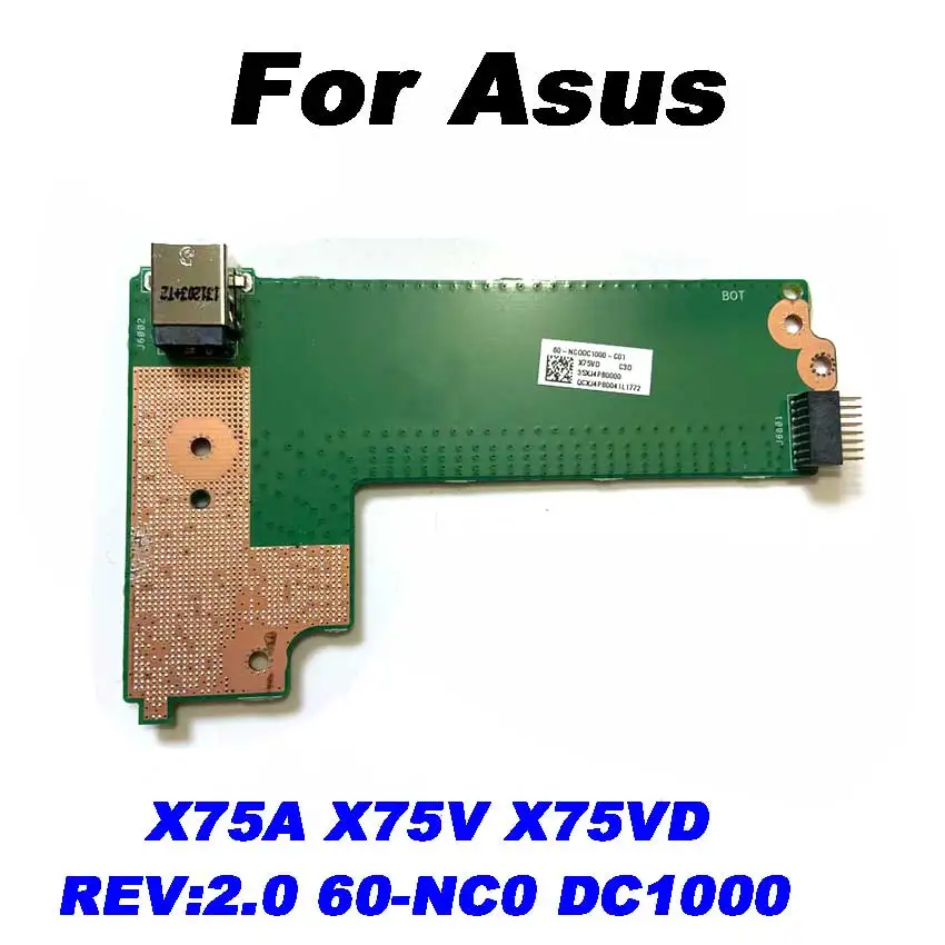 1Pcs For Asus X75A X75V X75VD DC POWER BOARD X75VD_DC_BOARD REV:2.0 60-NC0DC1000 100% Tested Fast Ship