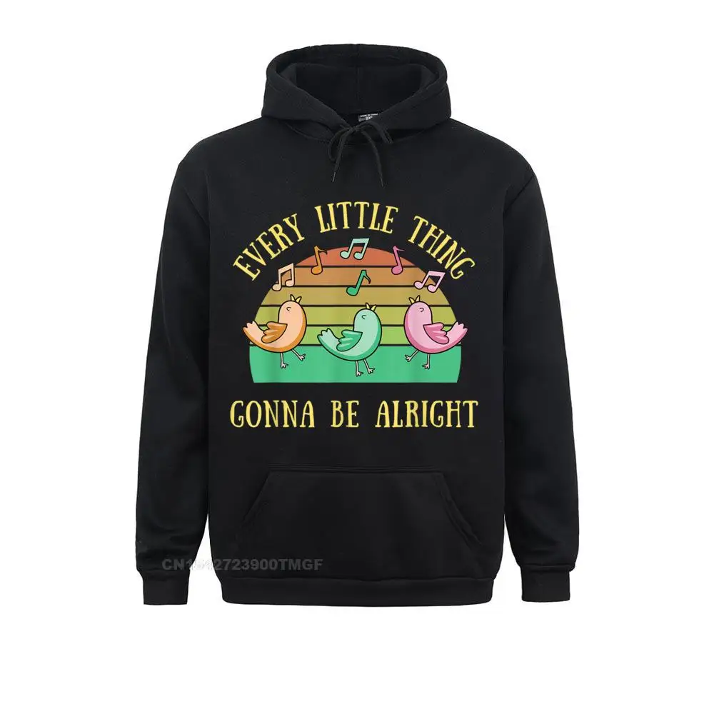 

Every Little Thing Is Gonna Be Alright 3 Birds Funny Oversized Hoodie Casual Hoodies for Men Streetwear Simple Clothes Funny