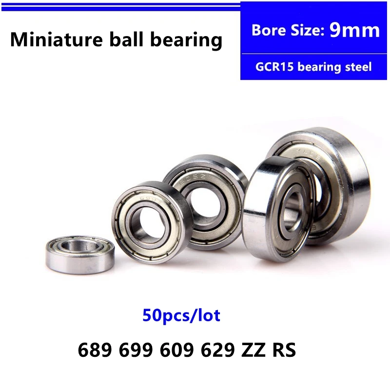 50pcs miniature bearing 689 699 609 629 618/9 L-1790 ZZ RS -2RS deep groove ball bearings Bore Size 9mm Inner Diameter