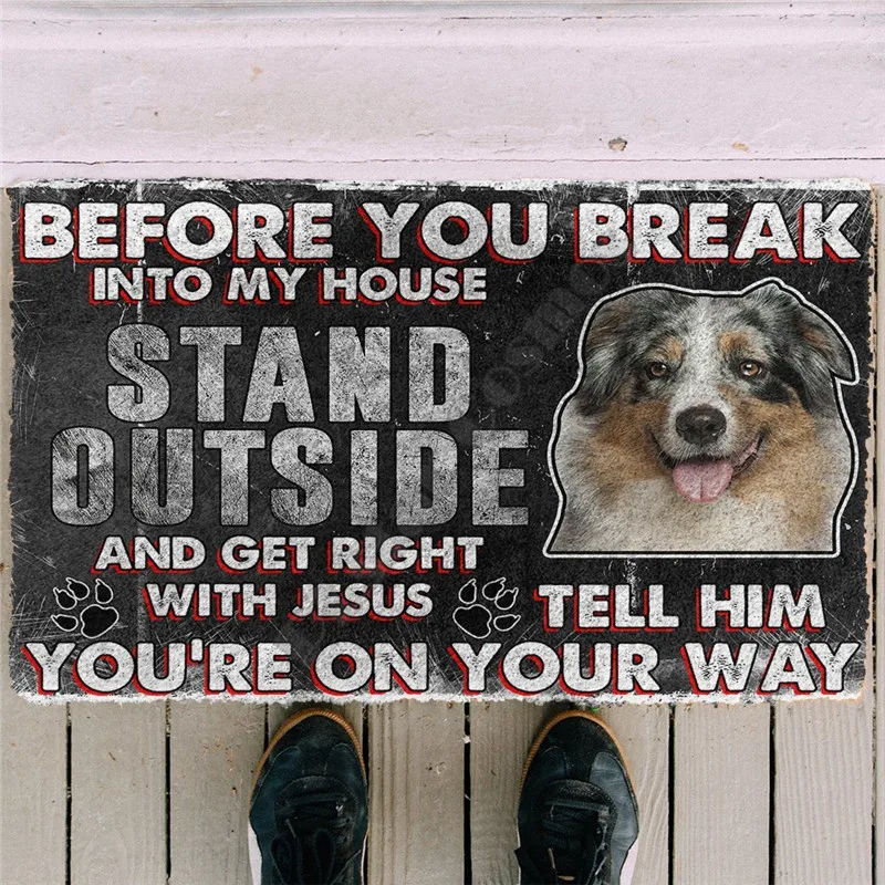 

Erugear Australian Shepherd Before You BreakInto My House Custom Doormat 3D All Over Printed Doormat