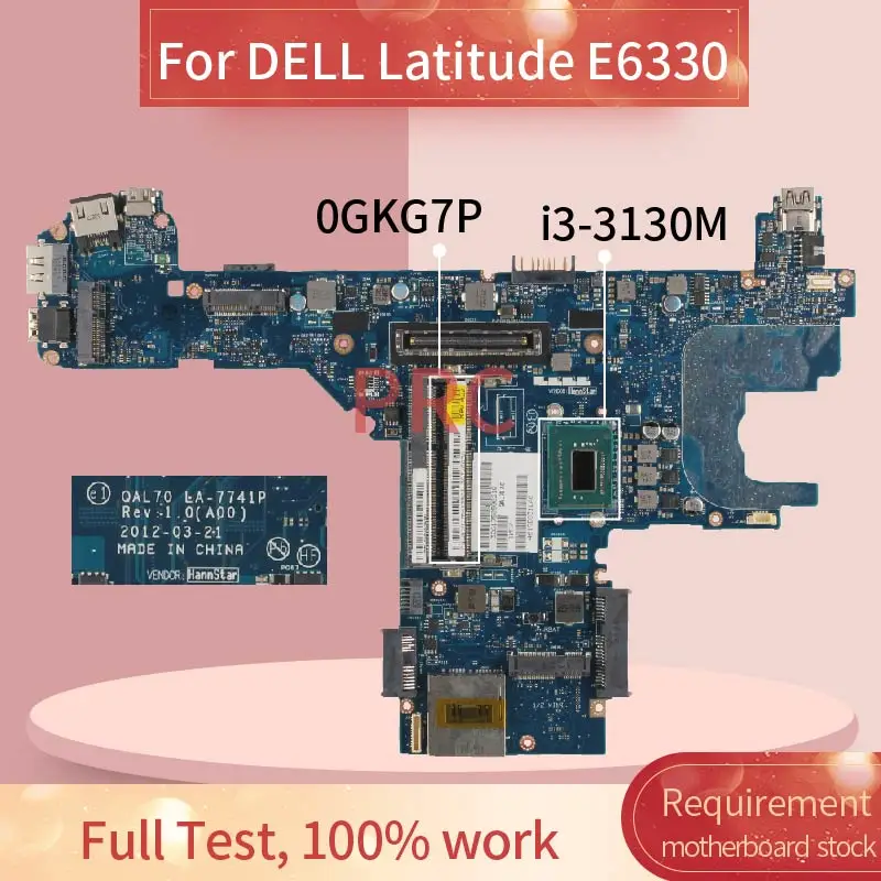 

CN-0GKG7P 0GKG7P For DELL Latitude E6330 i3-3130M Notebook Motherboard LA-7741P SR0XD DDR3 Mainboard