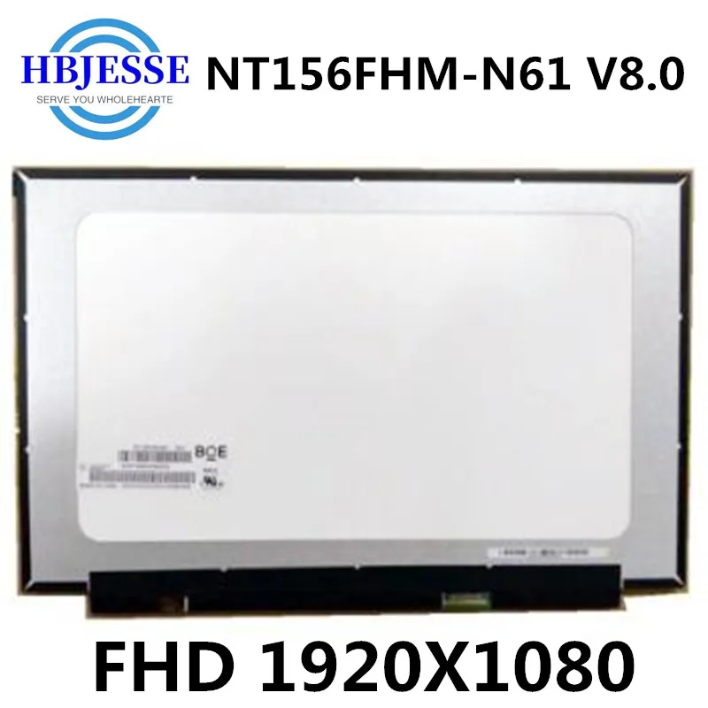 Perfect For ASUS FL8700F 15.6''ultra-thin LED LCD screen NT156FHM-N61 B156HTN06.1 1920X1080 eDP 30pins narrow side without holes